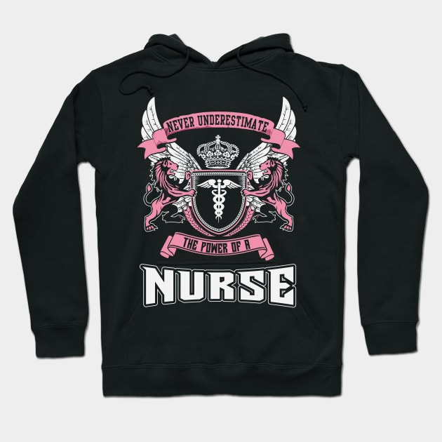 Never Underestimate The Power Of A Nurse Hoodie by ryanjaycruz
